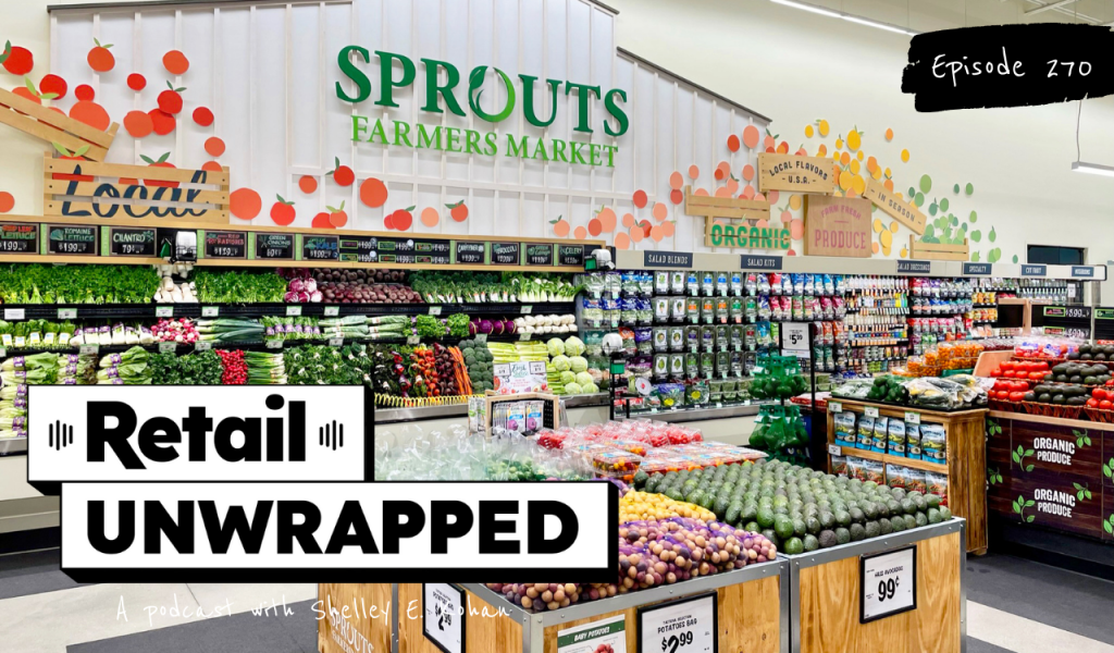 Sprouts: Pioneer in Health and Wellness 7 Retail Unwrapped Podcast Art 10