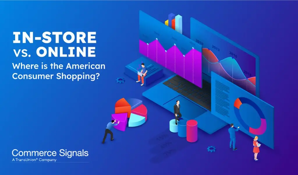 How Is America Shopping Post-Pandemic? 2 in store online commerce signals 2